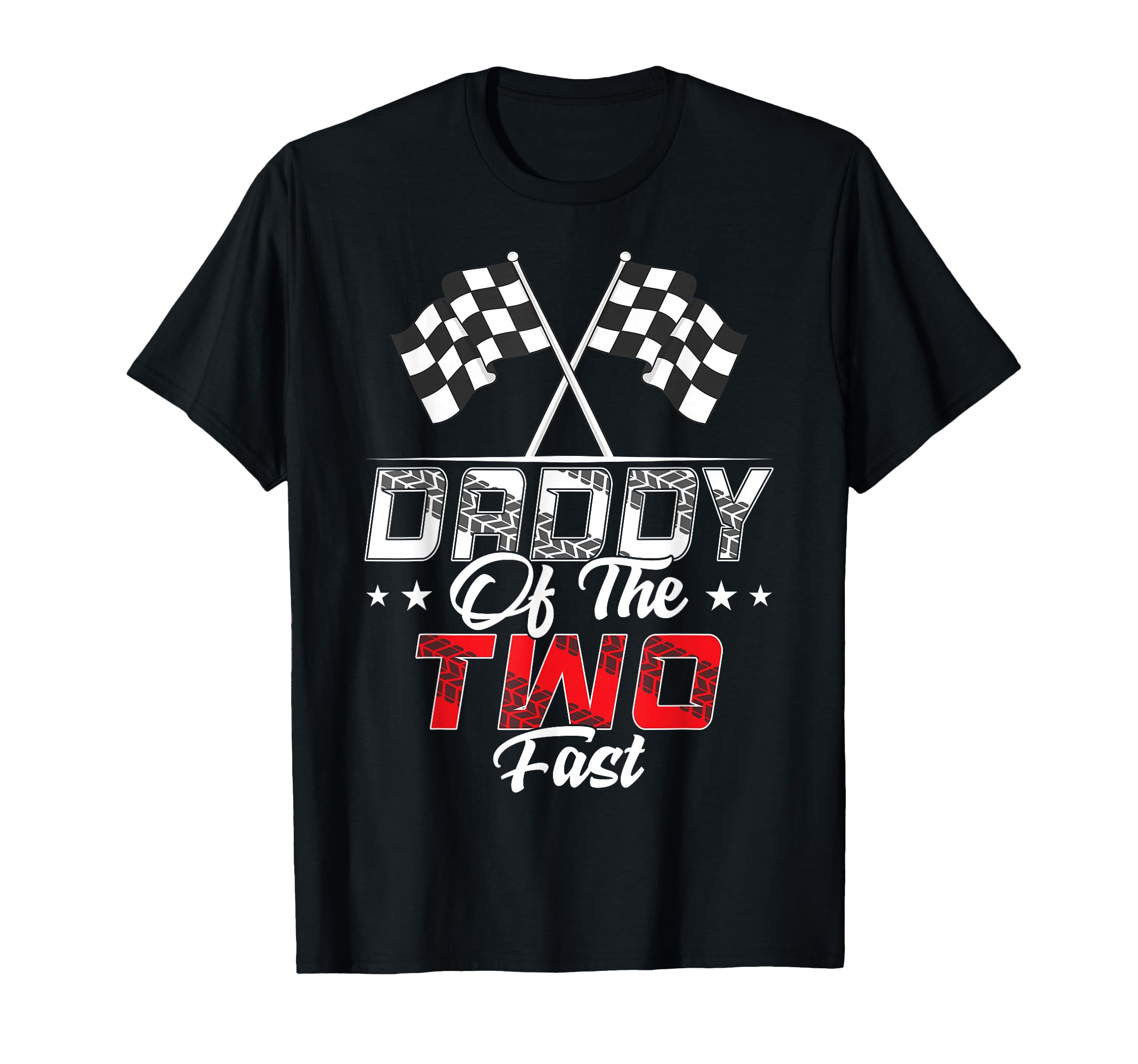 Daddy Of The Two Fast Second Birthday Racing Car Family T-Shirt