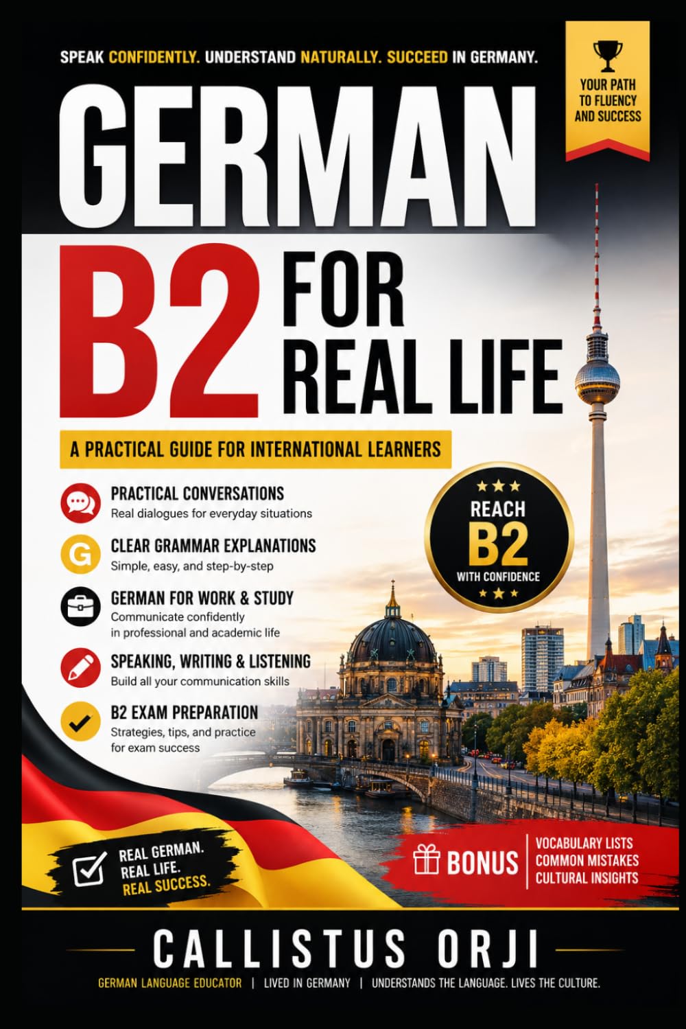 German B2 for Real Life: A Practical Guide for International Learners