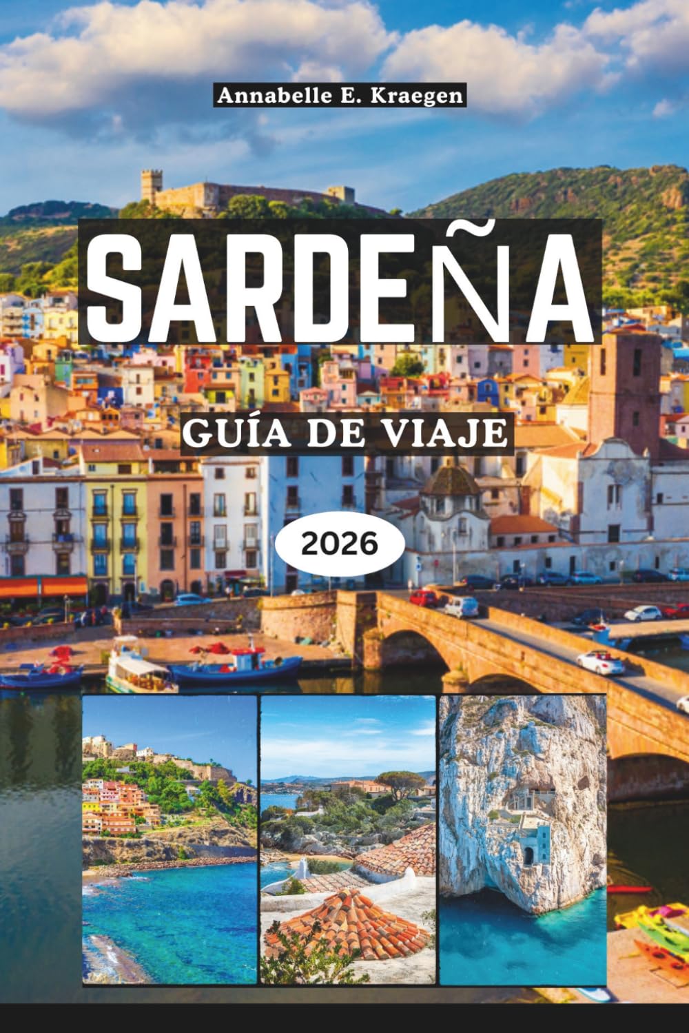 SARDEÑA GUÍA DE VIAJE 2026: Playas secretas, maravillas nurágicas antiguas, aventuras costeras, cocina auténtica, festivales vibrantes, escapadas de bienestar en la isla más encantadora de Italia