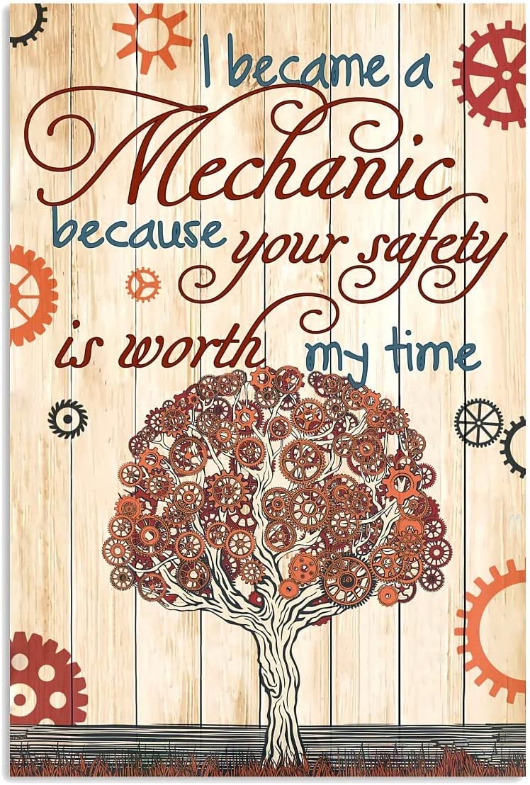 Vintage Aluminum Sign Mechanical Parts Metal Tin Signs Retro Antique Garage Poster I Became A Mechanic Because You Safety Is Worth My Time Retro Plaque Mechanic Home Bedroom Wall Decor 12x16 Inches