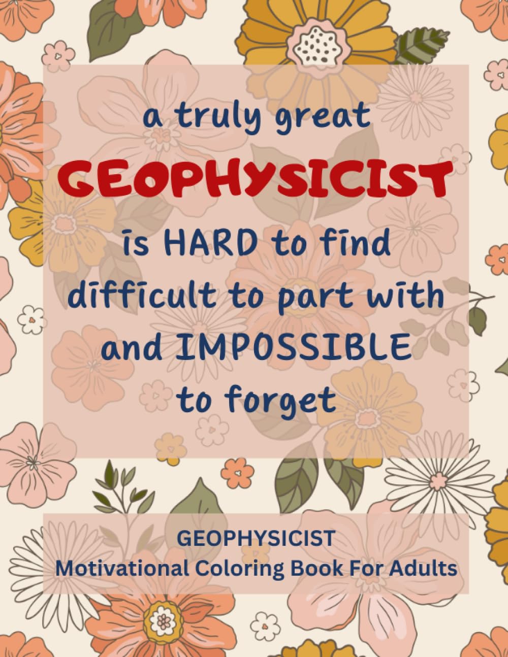 Geophysicist Motivational Coloring Book For Adults