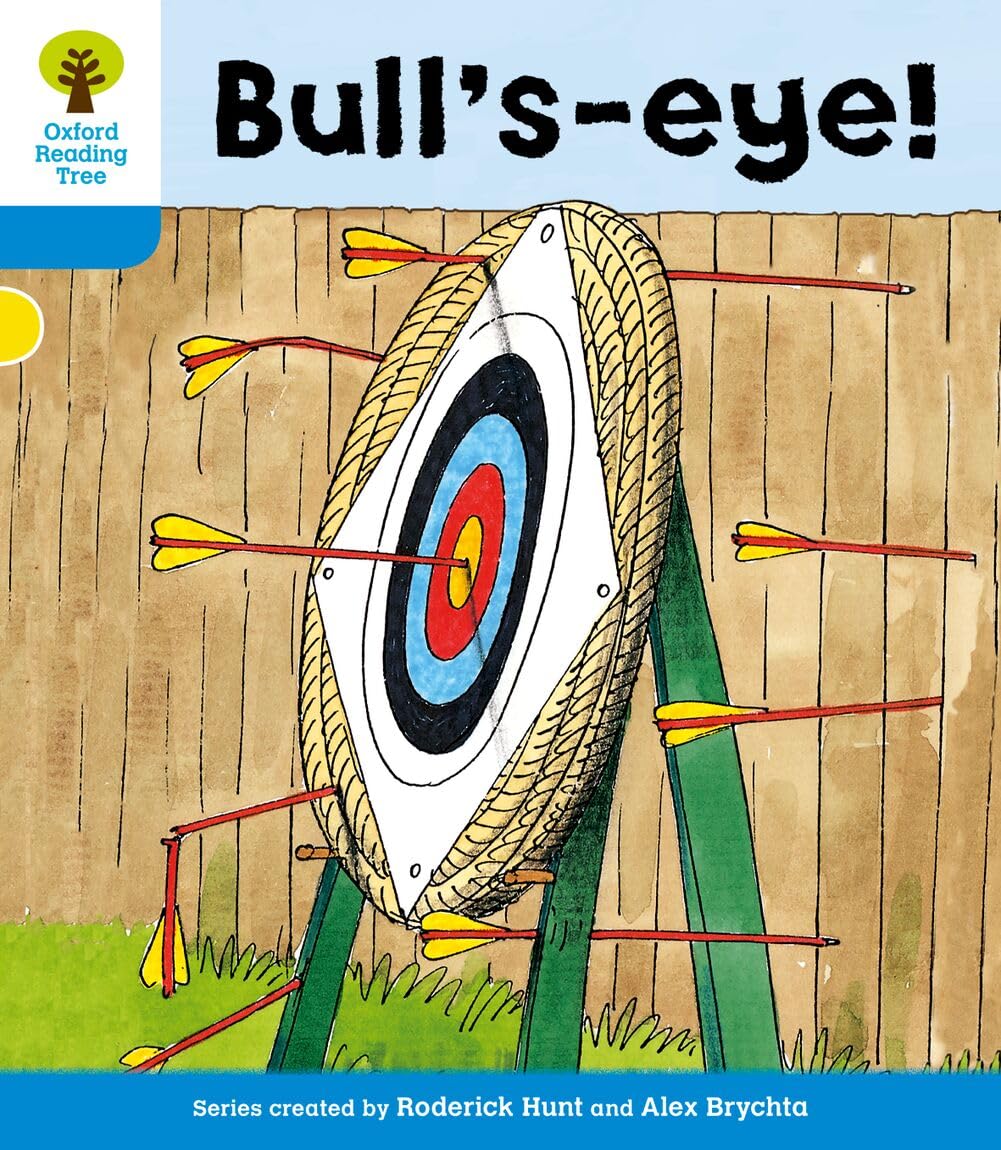 Oxford Reading Tree: Level 3: More Stories B: Bull's Eye! by Roderick Hunt