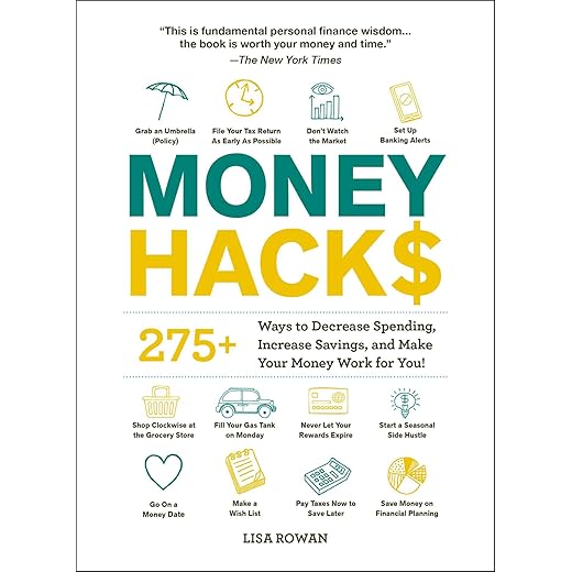 Money Hacks: 275+ Ways to Decrease Spending, Increase Savings, and Make Your Money Work for You! (Life Hacks Series)