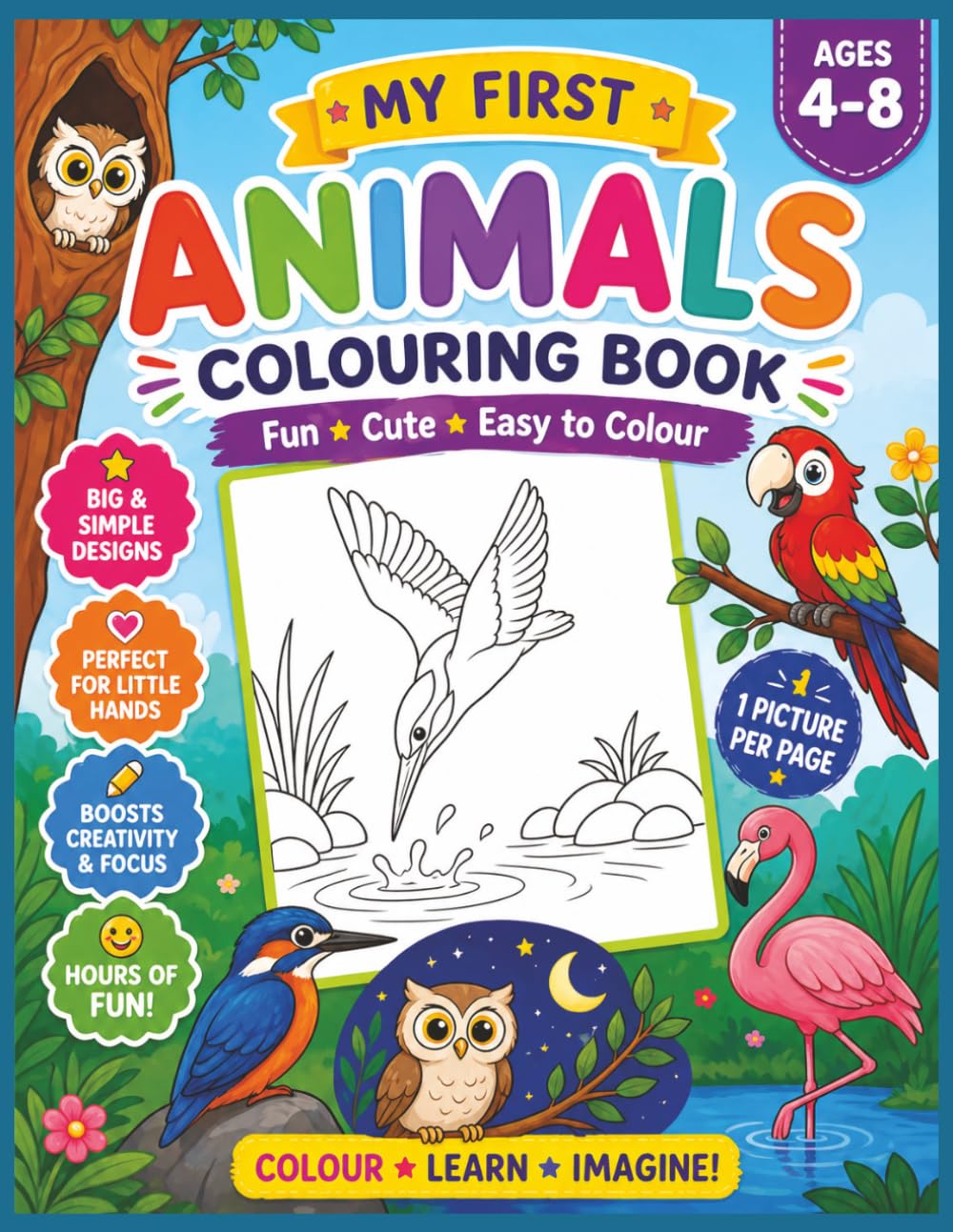 My First Animals Colouring Book for Kids Ages 4–8: 100 pages (50 single-sided colouring pictures), welcome page, 'this book belongs to' page