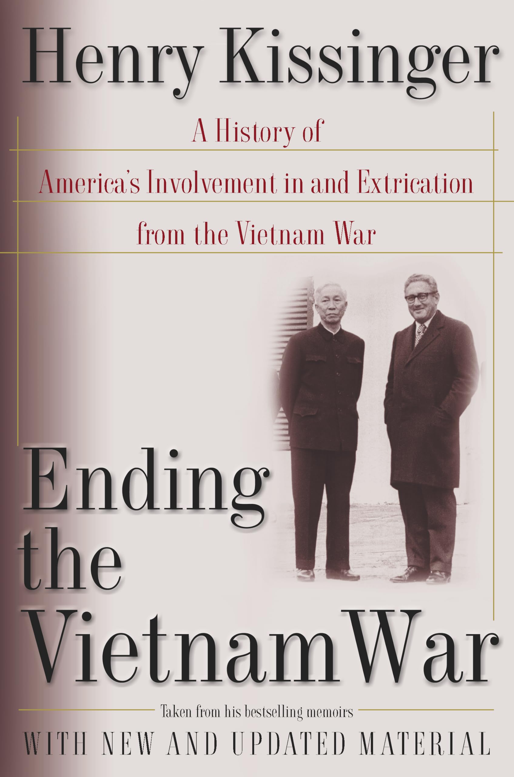 Ending the Vietnam War: A History of America's... - Kissinger, Henry