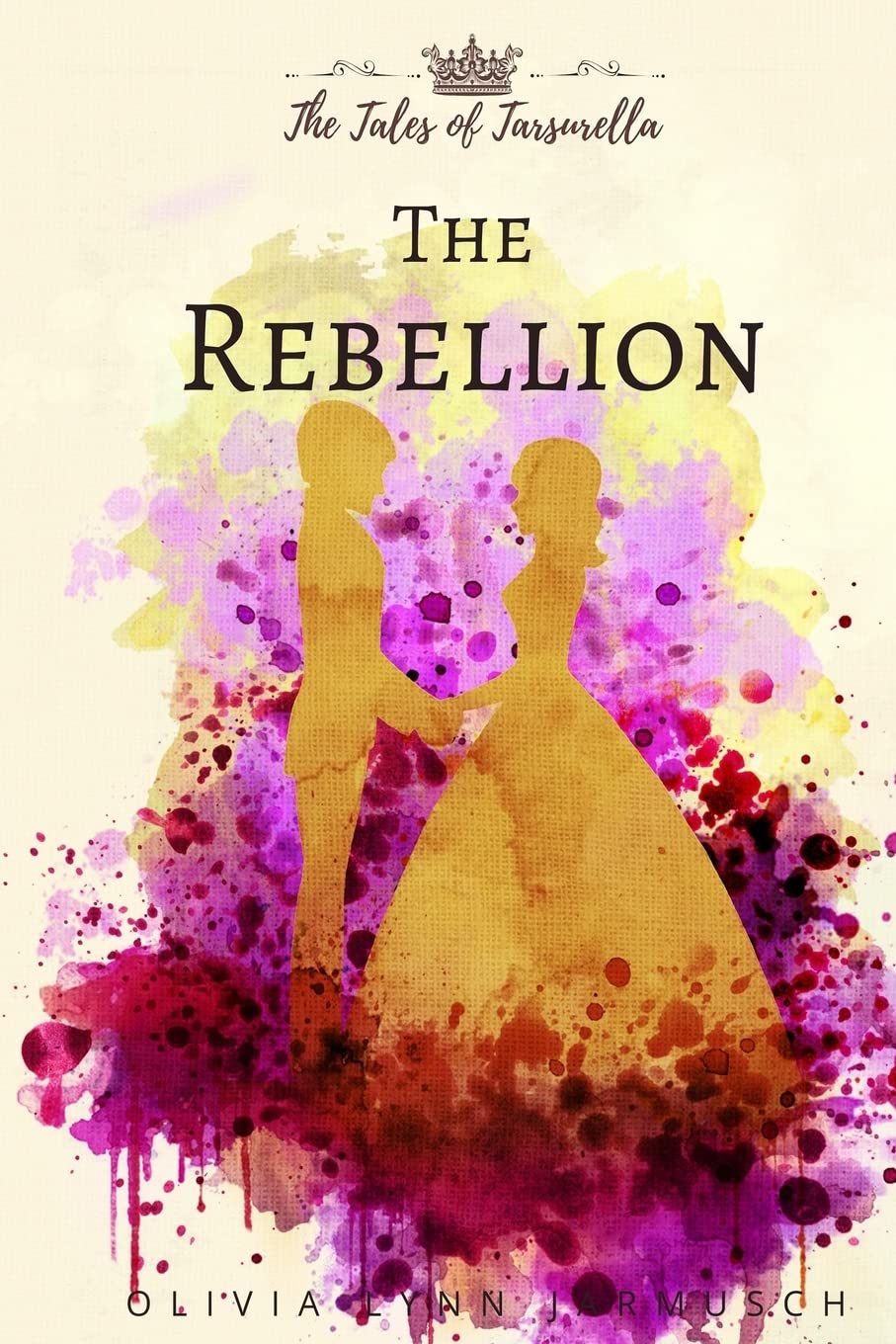 The Rebellion: 2 (The Tales of Tarsurella)