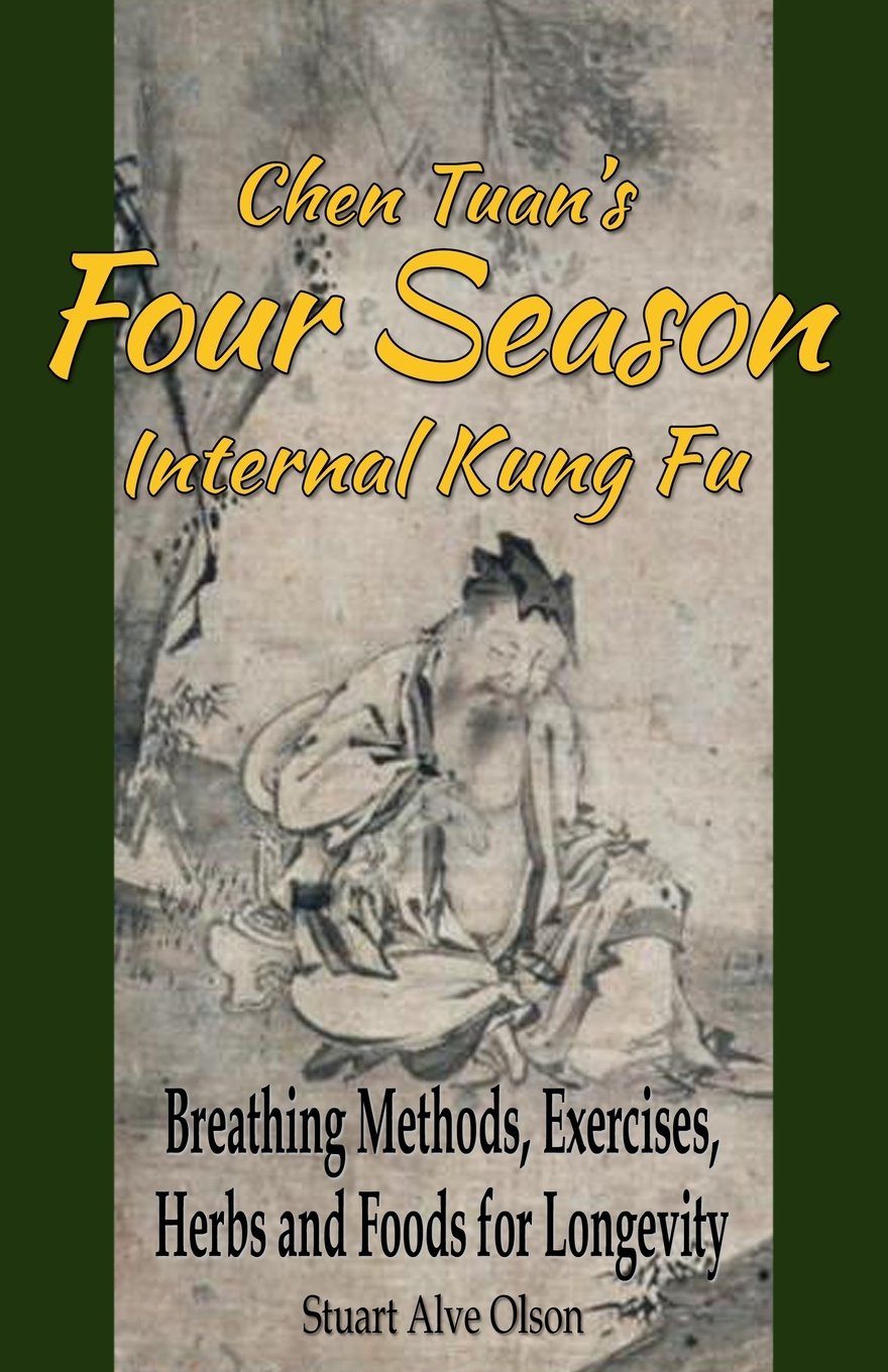 Chen Tuan's Four Season Internal Kungfu: Breathing Methods, Exercises, Herbs and Foods for Longevity Paperback – Import, 1 May 2016