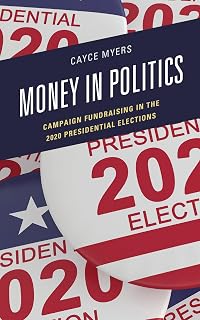Money in Politics: Campaign Fundraising in the 2020 Presidential Election (Bloomsbury Studies in Political Communication)