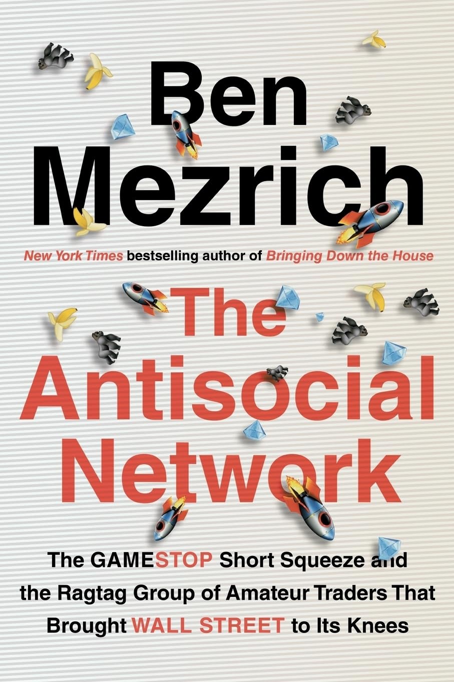 Hachette Book Group USA Antisocial Network: The GameStop Short Squeeze and the Ragtag Group of Amateur Traders That Brought Wall Street to Its Knees