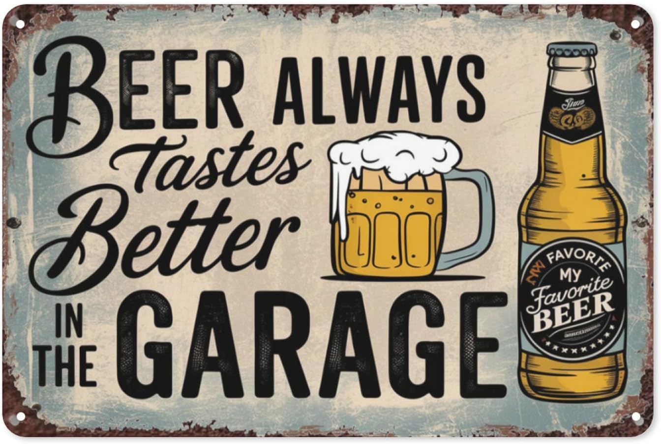 SMAZDFXX Beer Tastes Better in the Garage Retro Tin Sign Vintage Metal Wall Decor for Garage Man Cave Bar Fun Beer Poster for Beer Lovers 5.5"x8"