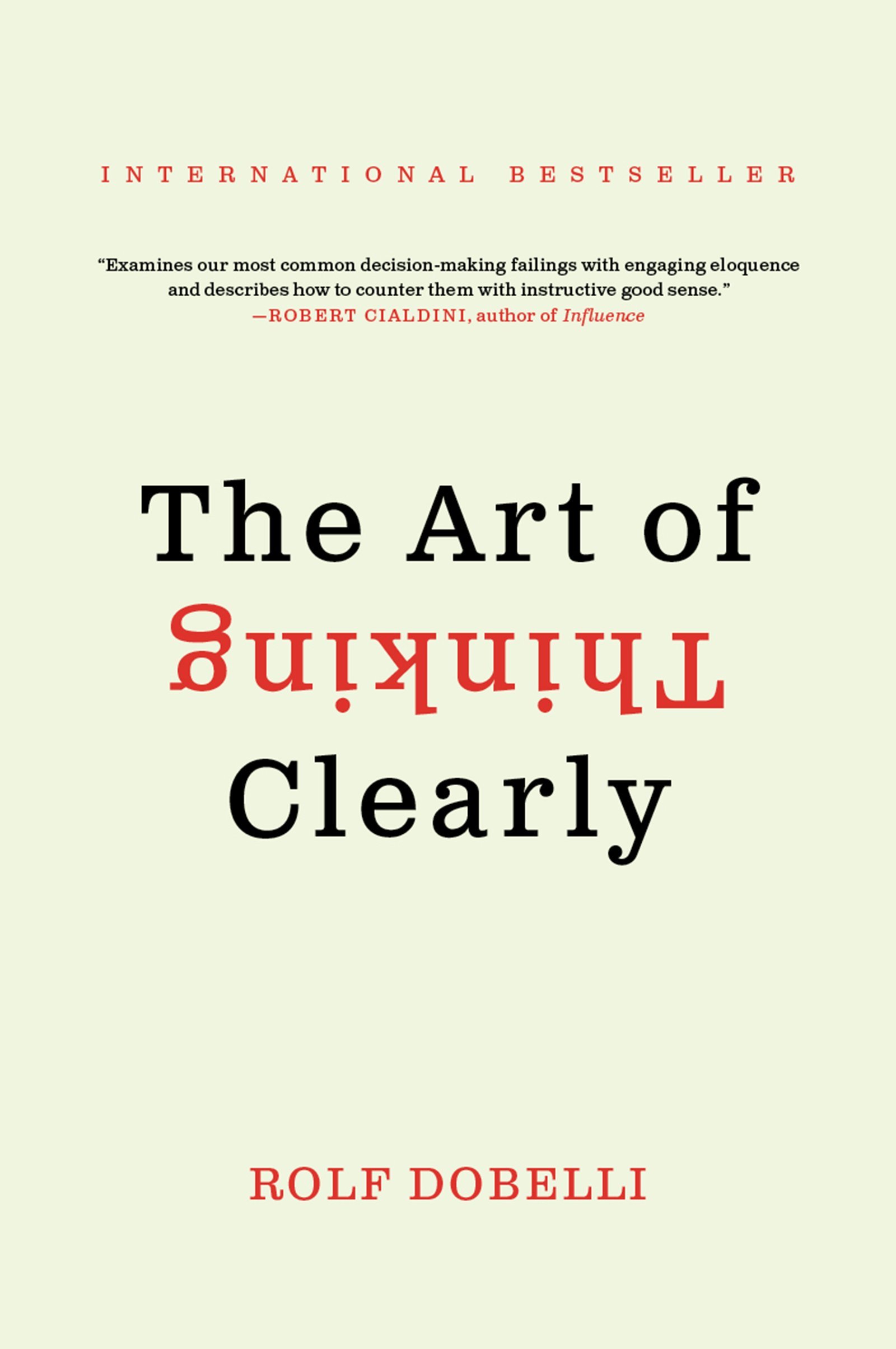 The Art Of Thinking Clearly By Rolf Dobelli