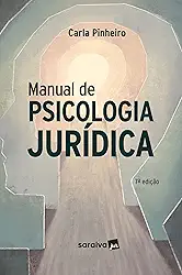 Manual de Psicologia Juridica - 7ª Edição 2024