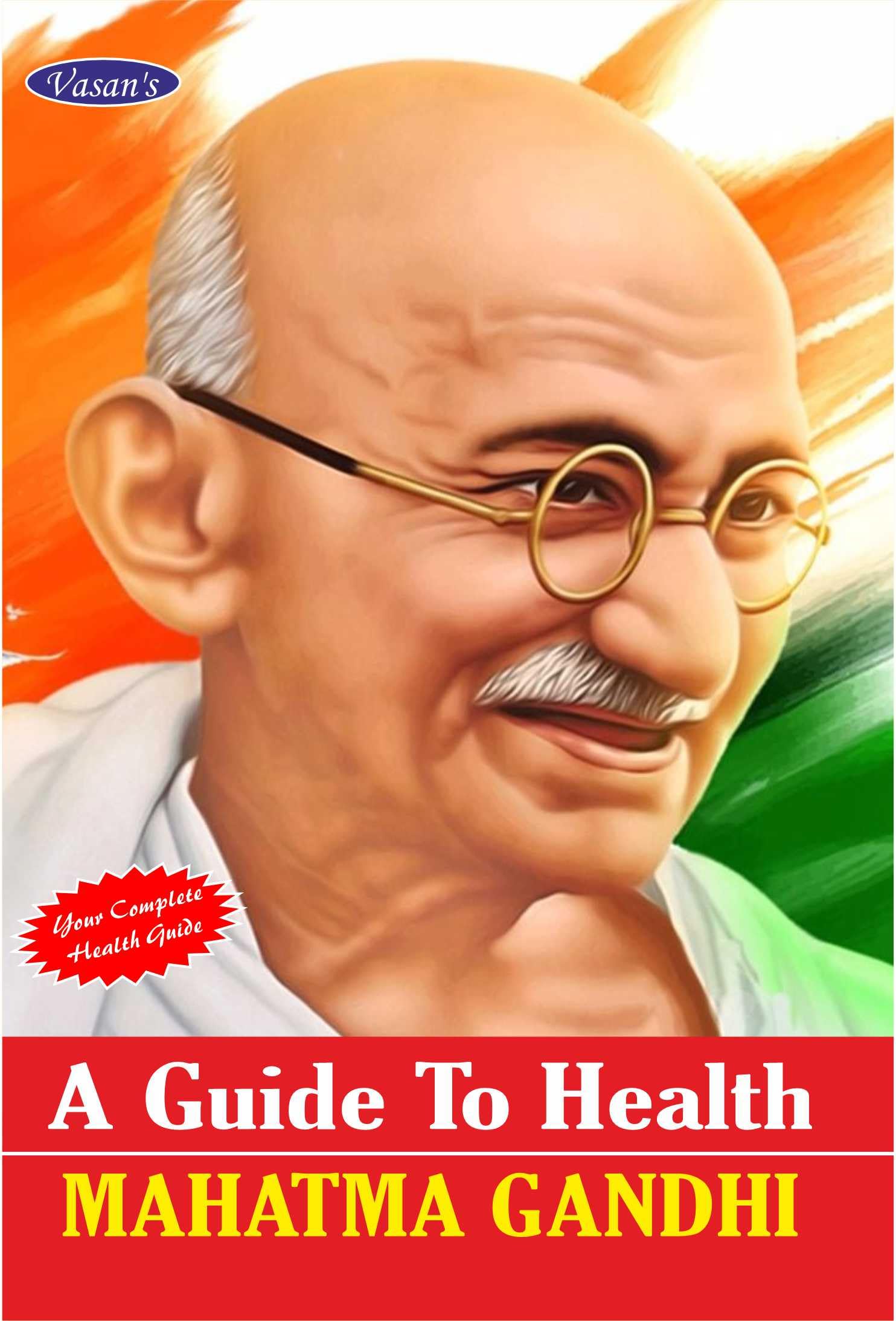 Amazon.co.jp: A guide to health : Gandhi, Mahatma: 洋書
