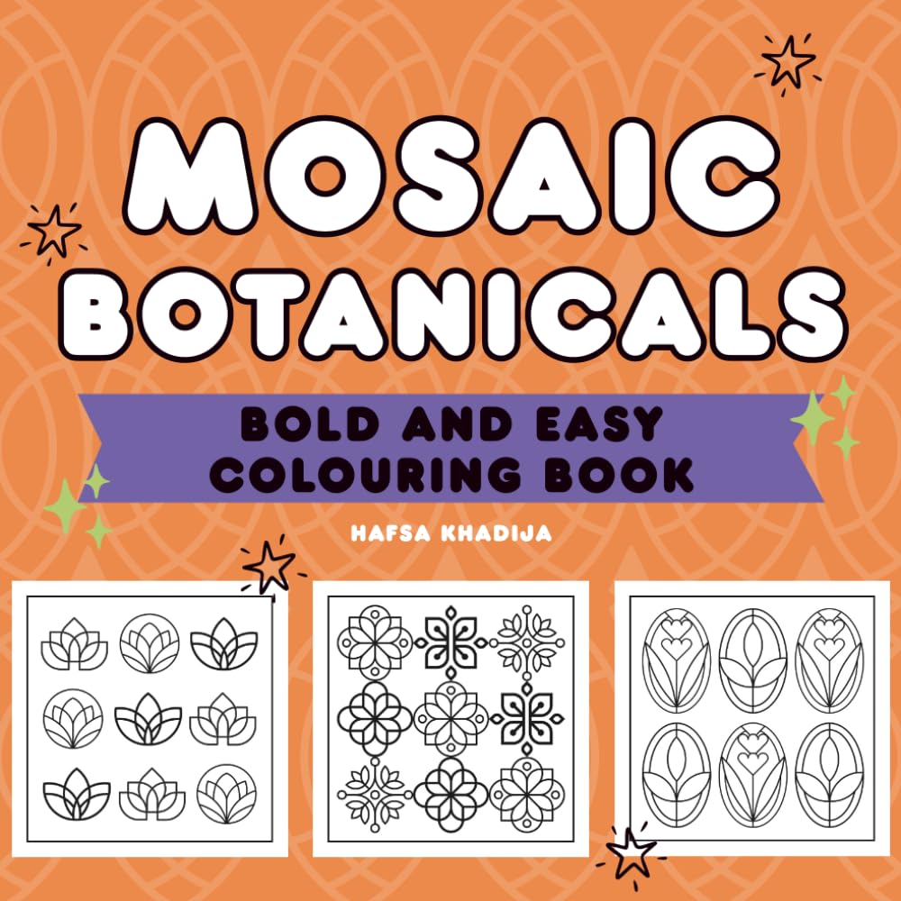 Bold and Easy Colouring Book: Mosaic Botanicals