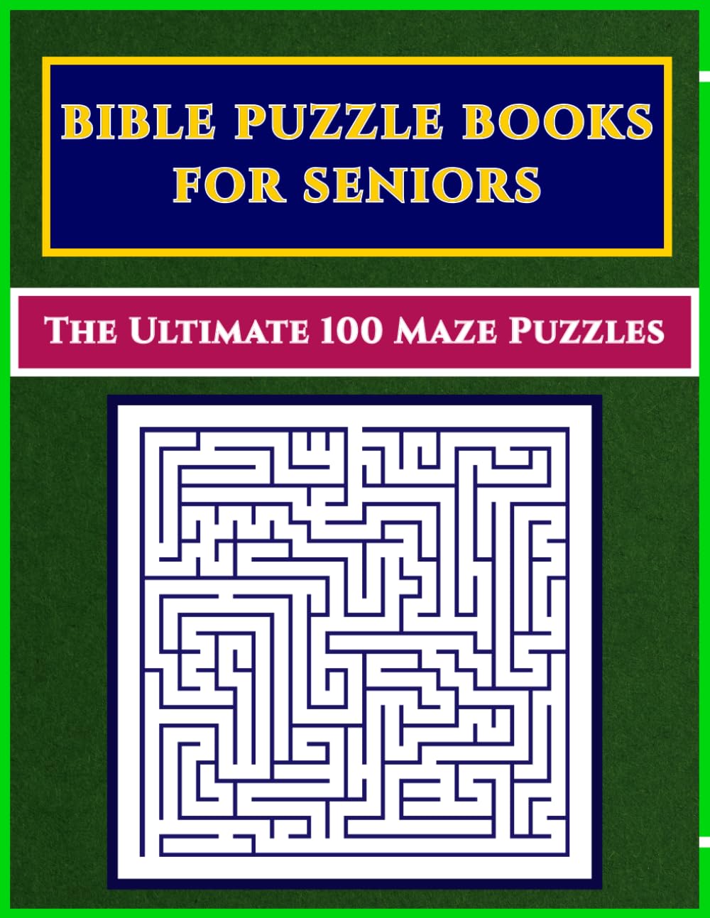 Bible Puzzle Books for Seniors: The Ultimate 100 Maze Puzzles (Christian Maze Series)