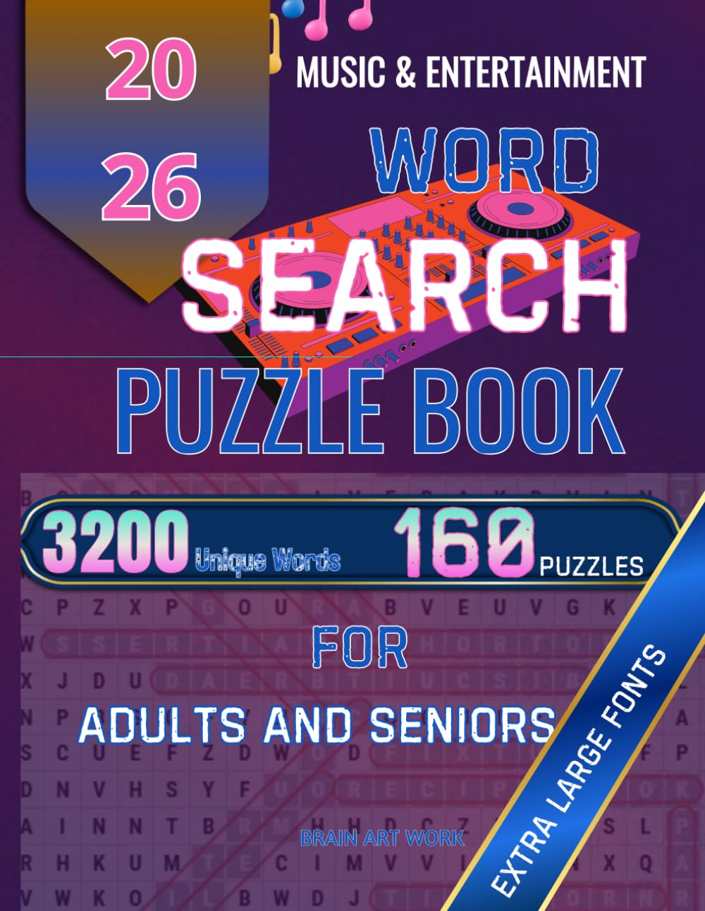 Music & Entertainment Word Search for Adults and Seniors: Large Print Puzzles with 3,200 Unique Words: 160 Puzzles | 80 Topics | To Sharpen Your Mind