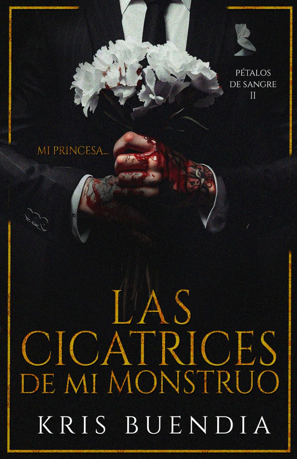 Las Cicatrices de mi Monstruo (Pétalos de sangre)