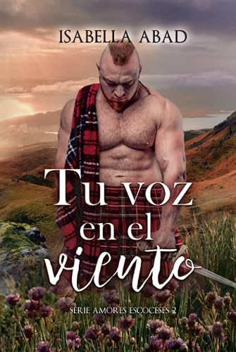 Tu voz en el viento (Amores escoceses)