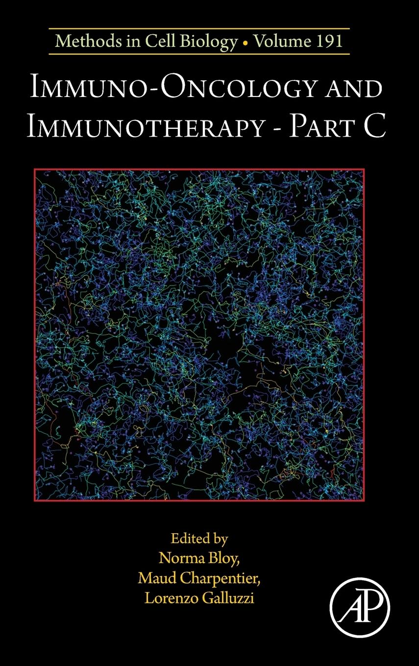 Immuno-oncology and immunotherapy Part C (Volume 191) (Methods in Cell Biology, Volume 191)