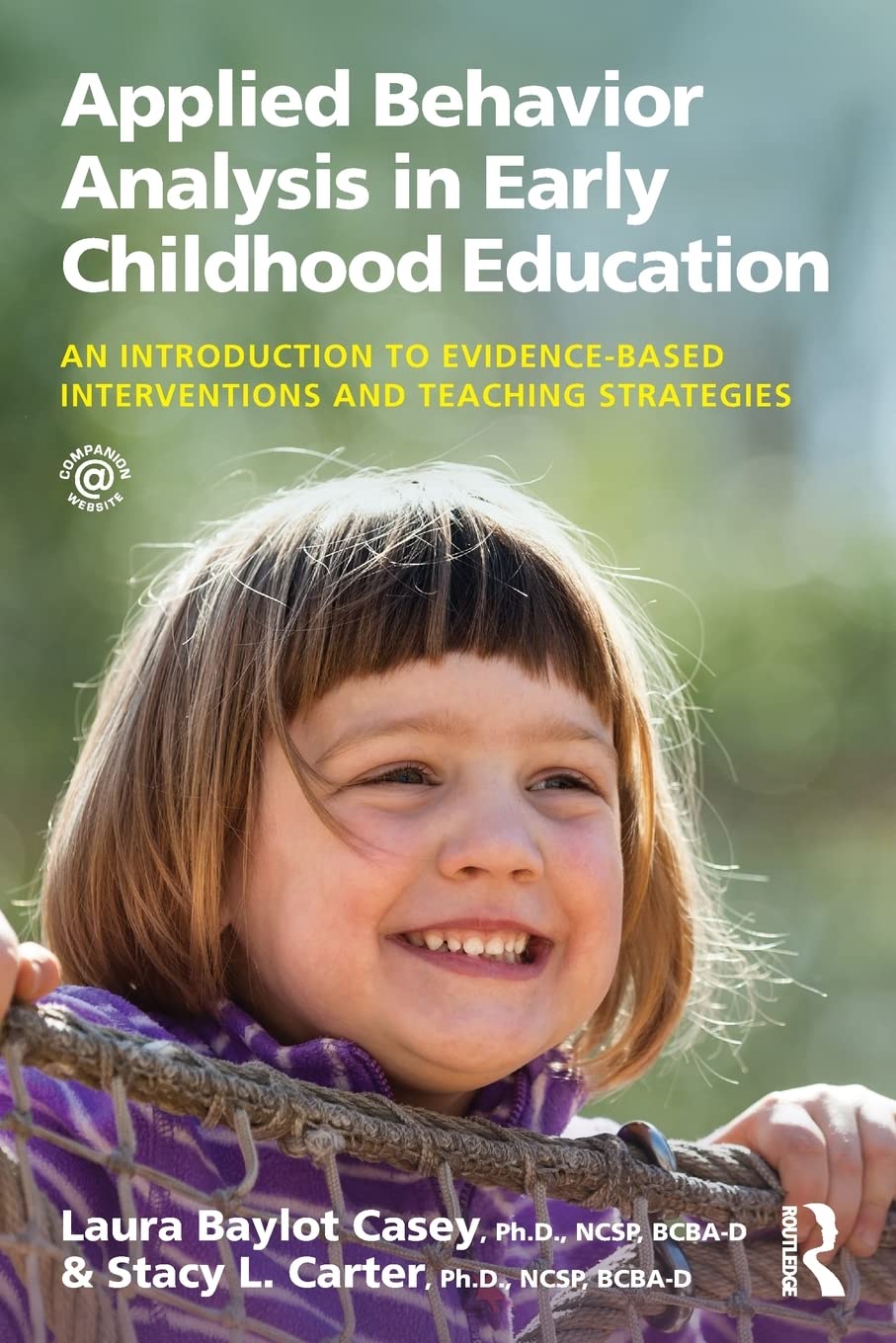 Applied Behavior Analysis in Early Childhood Education: An Introduction to Evidence-based Interventions and Teaching Strategies 1st Edition