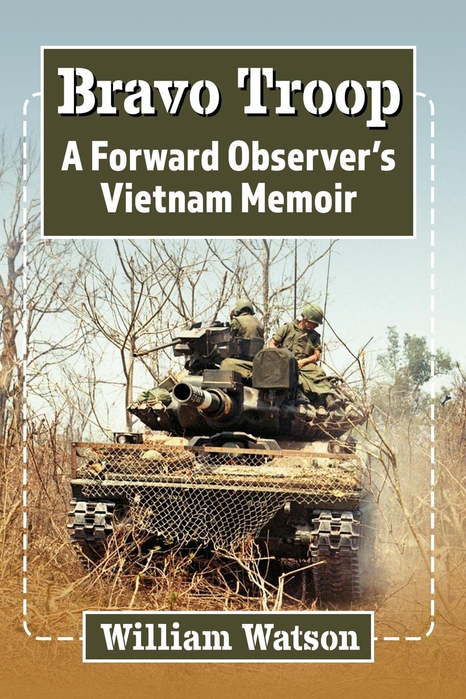 Bravo Troop: A Forward Observer's Vietnam Memoir