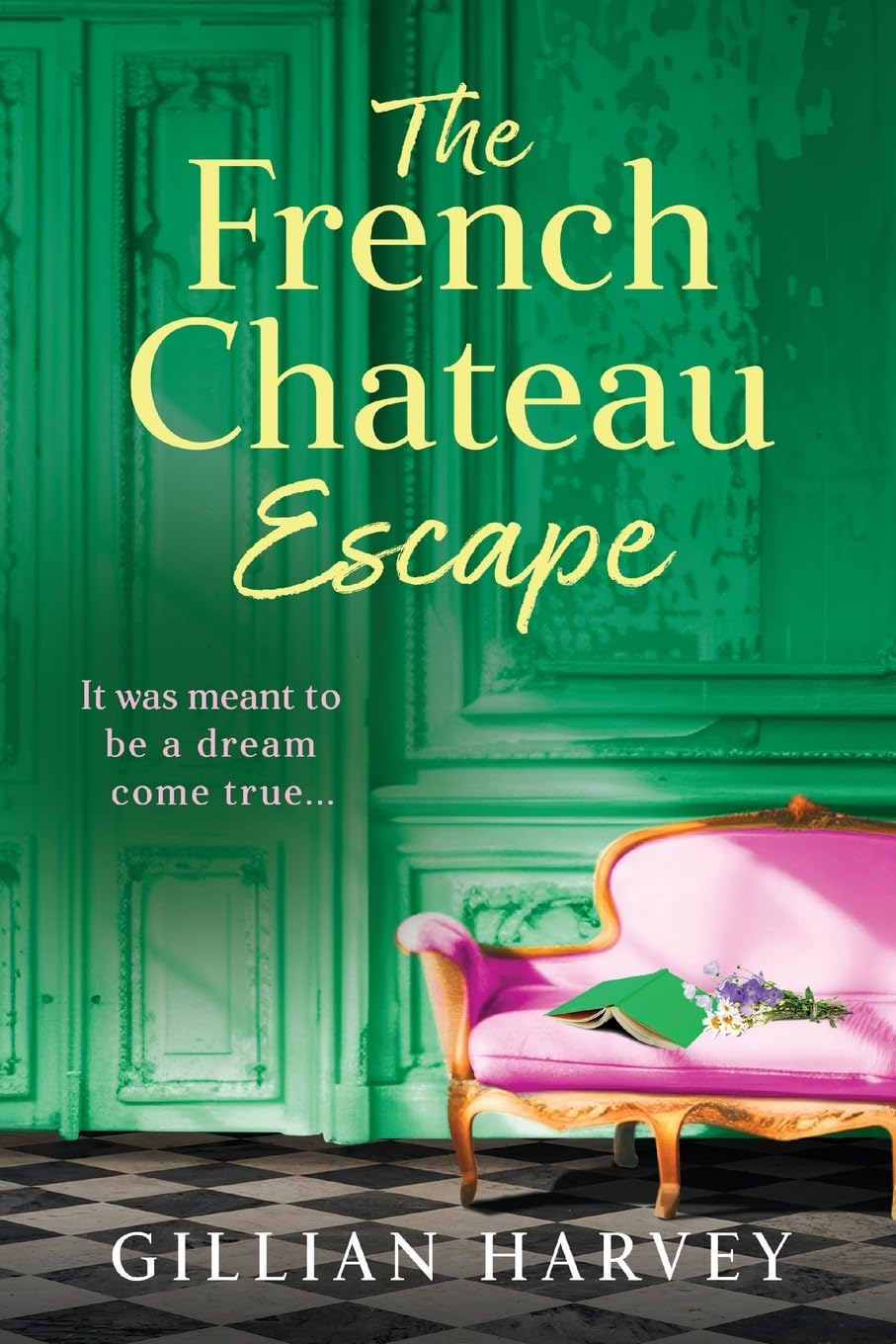 The French Chateau Escape: A gorgeous, escapist read from Gillian Harvey