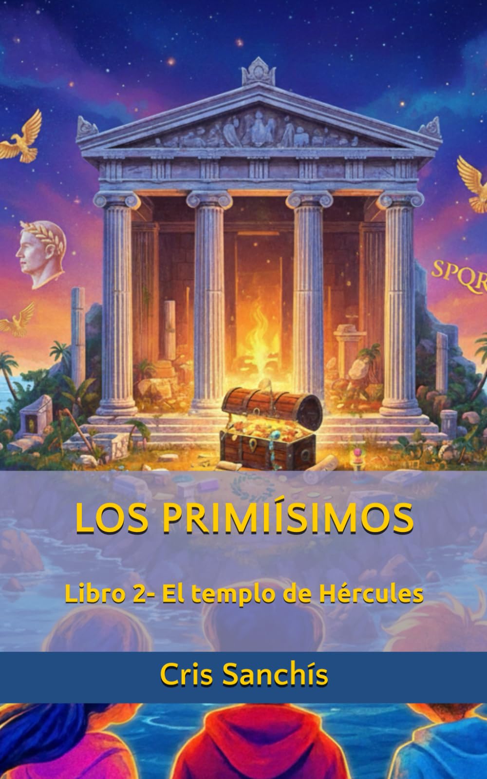 LOS PRIMIÍSIMOS: Libro 2- El templo de Hércules