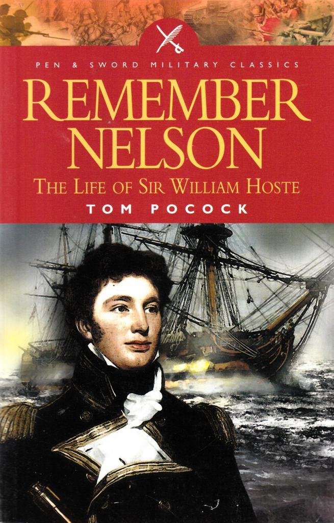 Remember Nelson: The Life of Sir William Hoste
