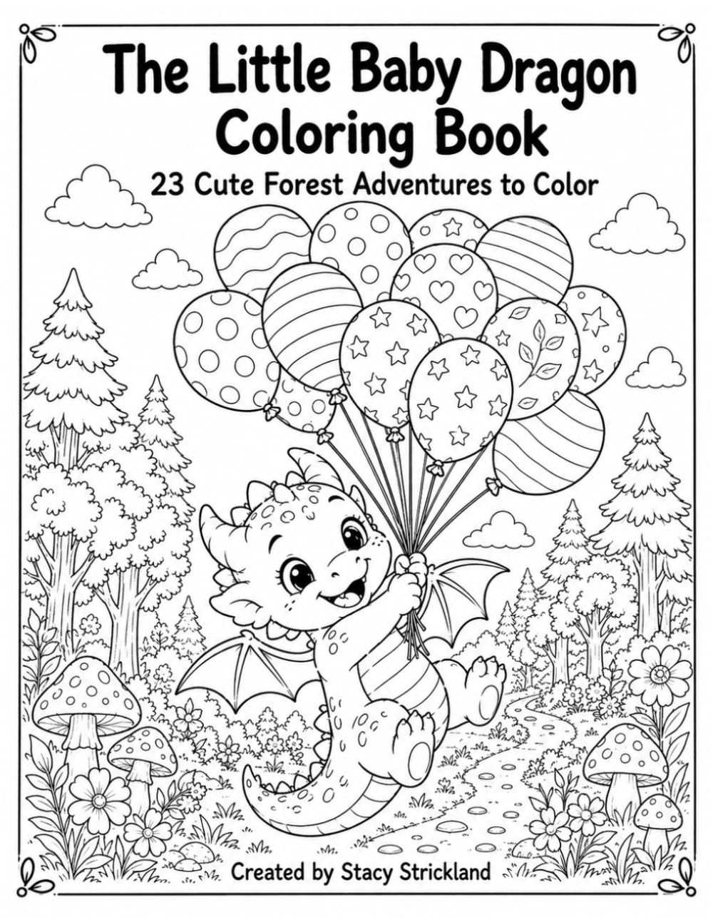 The Little Baby Dragon Coloring Book: 23 Cute Forest Adventures to Color