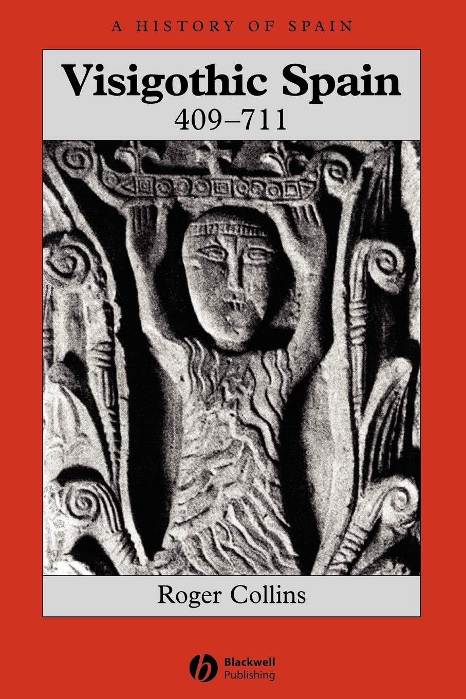 Visigothic Spain 409 - 711 by Roger  Collins (Paperback Book)