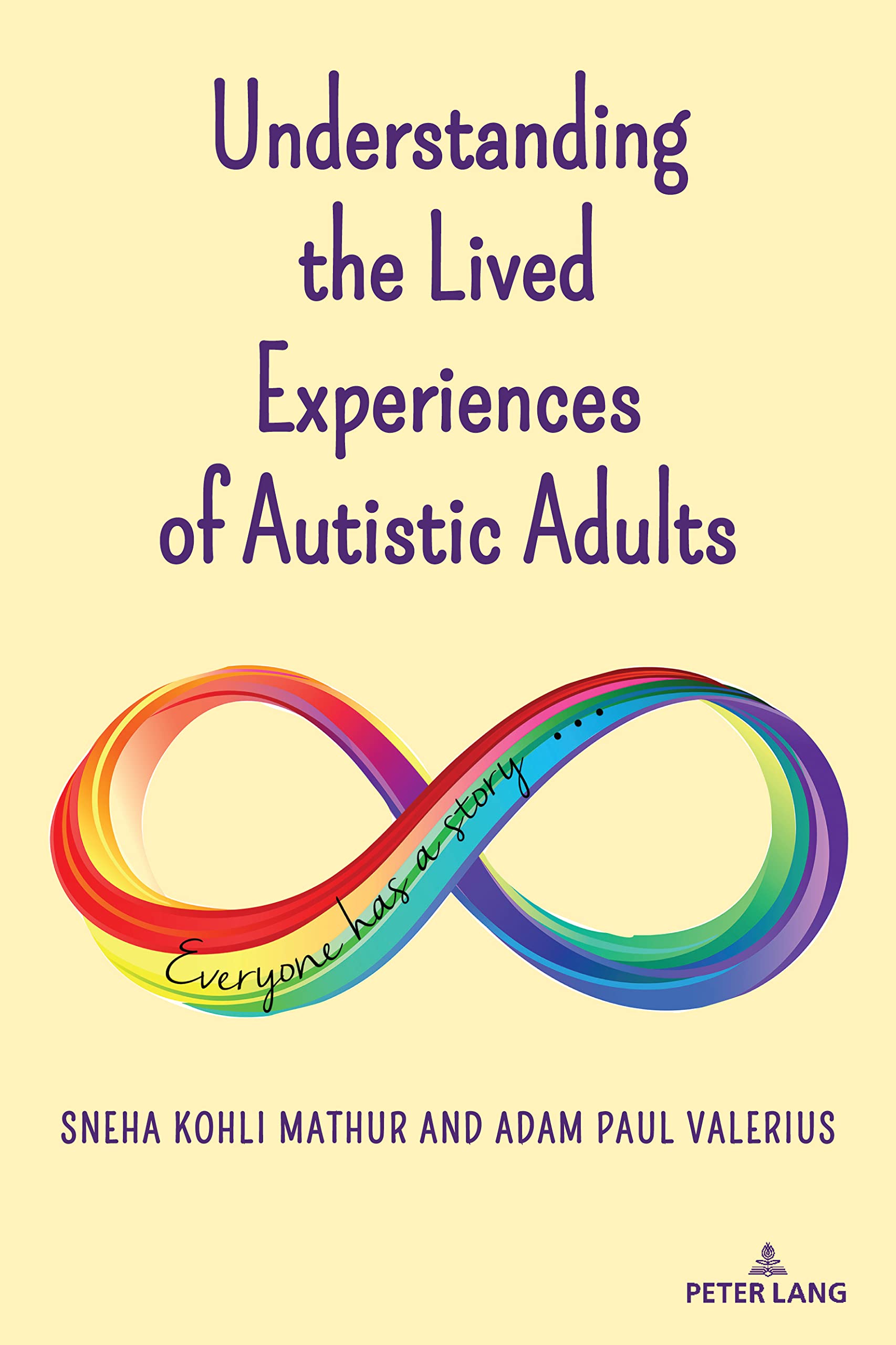 Understanding the Lived Experiences of Autistic Adults (Disability Studies in Education Book 27)