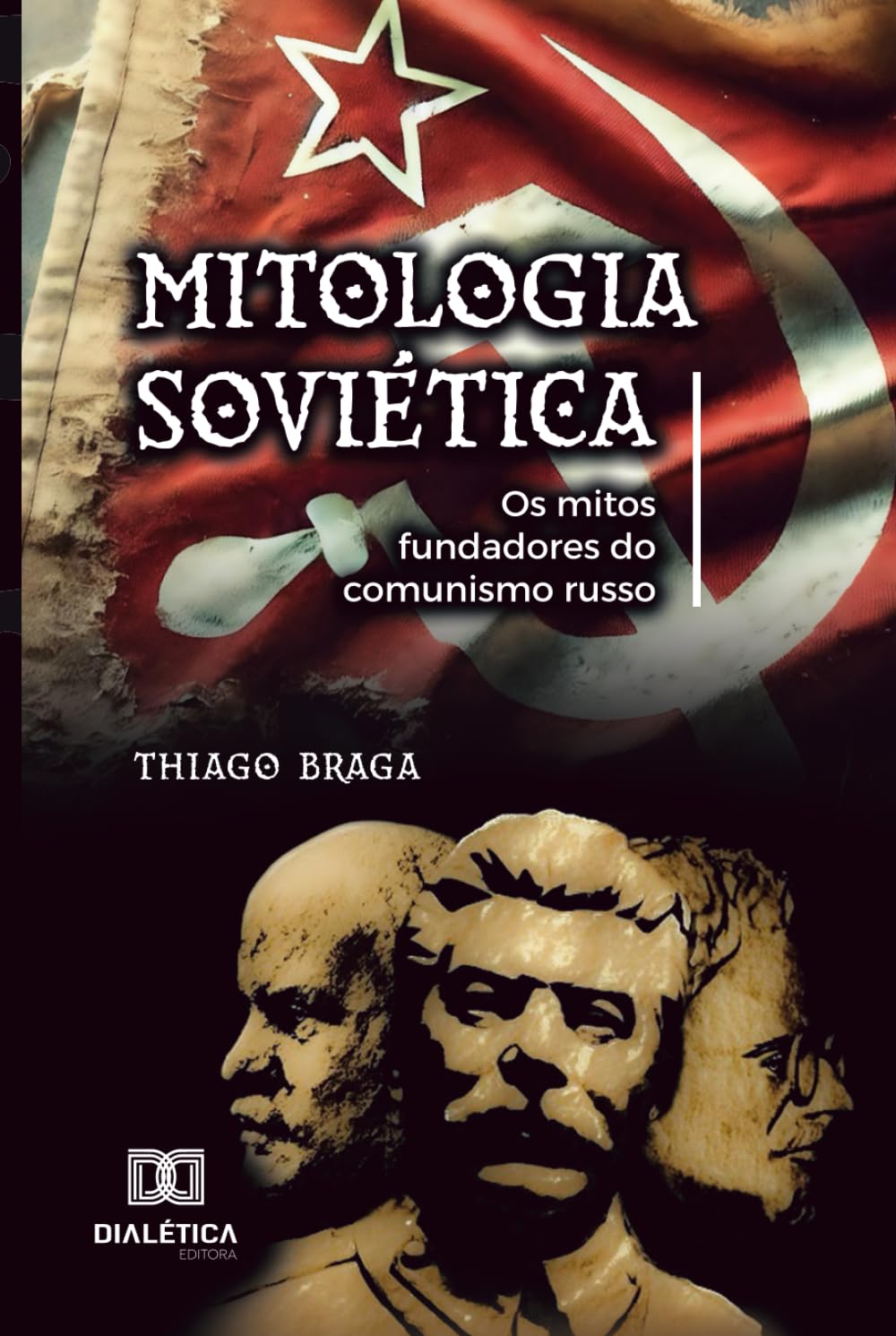 Mitologia Soviética: Os mitos fundadores do comunismo russo (Portuguese Edition)      Hardcover – November 27, 2025