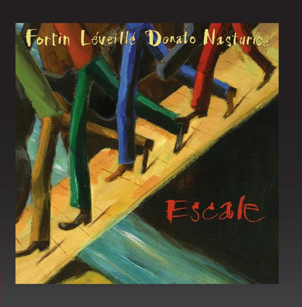Escale [Audio CD] Fortin/Leveillé/Donato/Nasturi