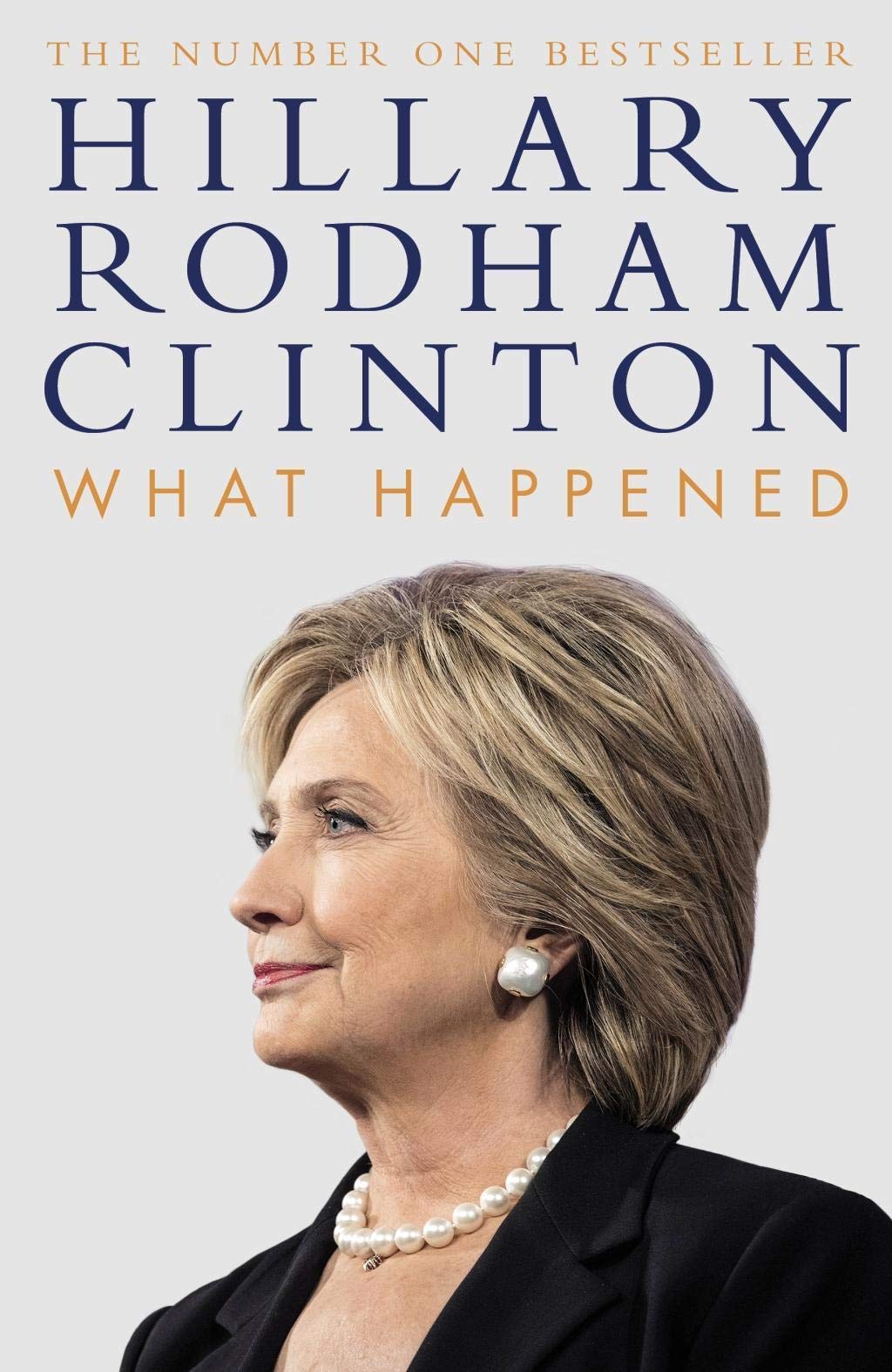 What Happened by Hillary Rodham Clinton (Paperback, 2018)