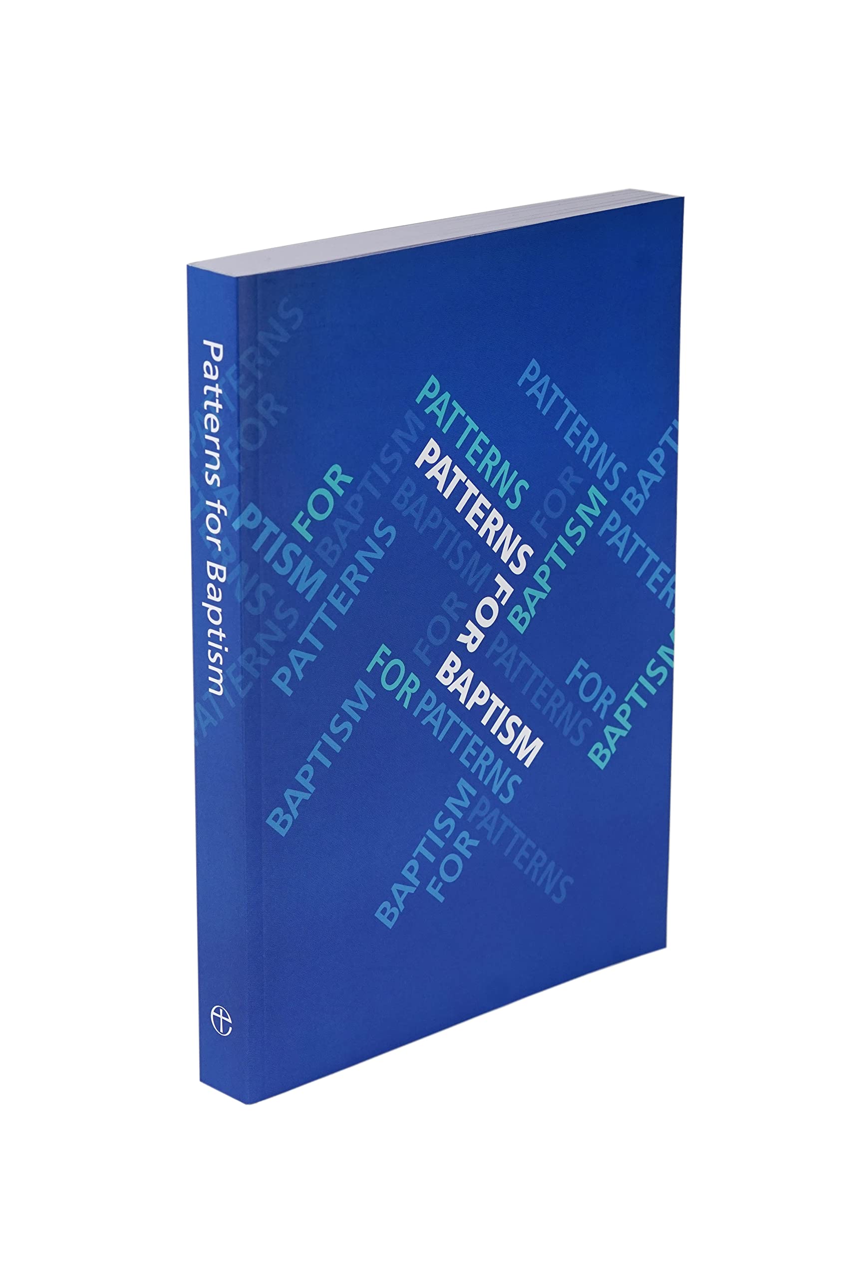 Patterns for Baptism (Common Worship: Services and Prayers for the Church of England)