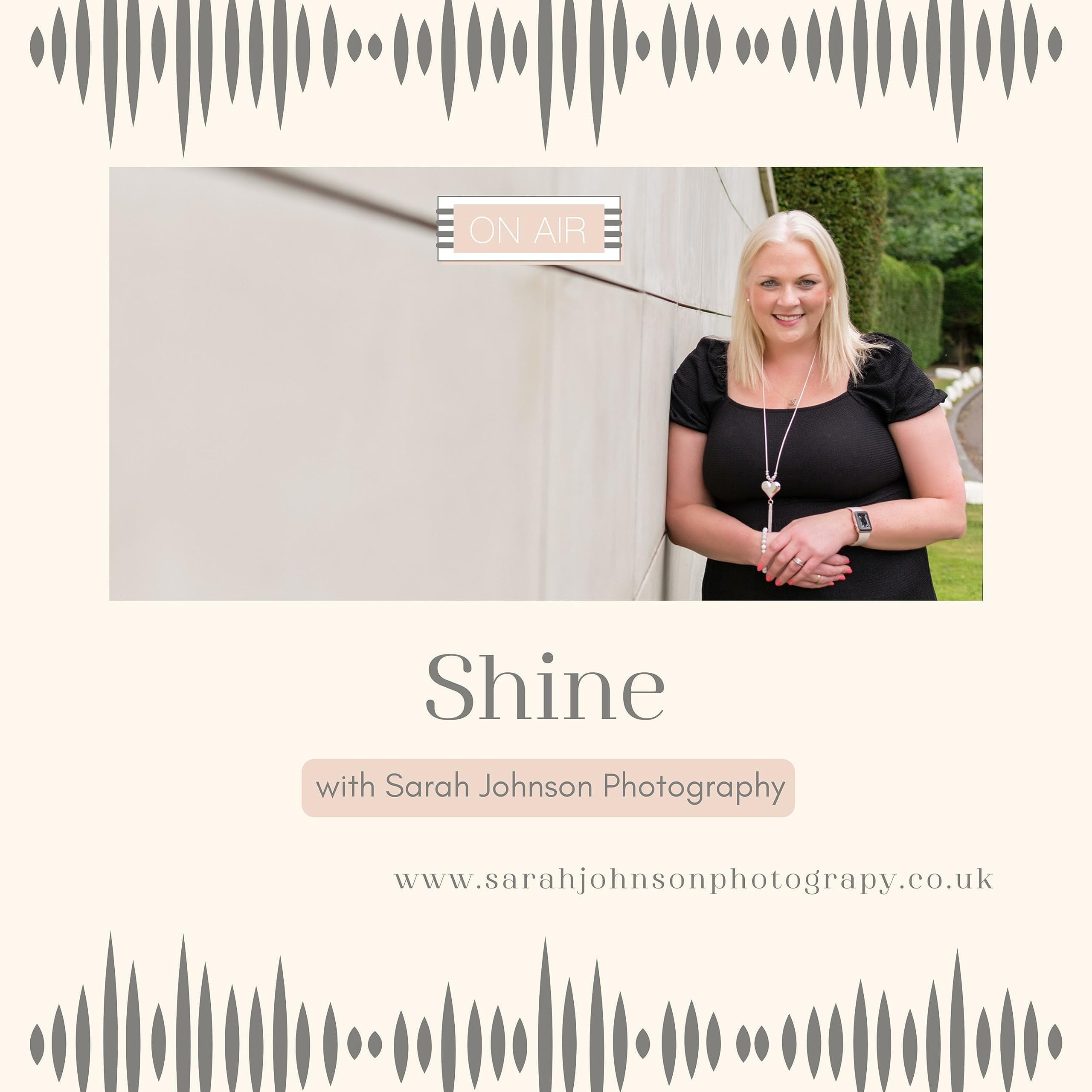 Shine with Sarah Johnson Photography - Becoming the star you are meant to be