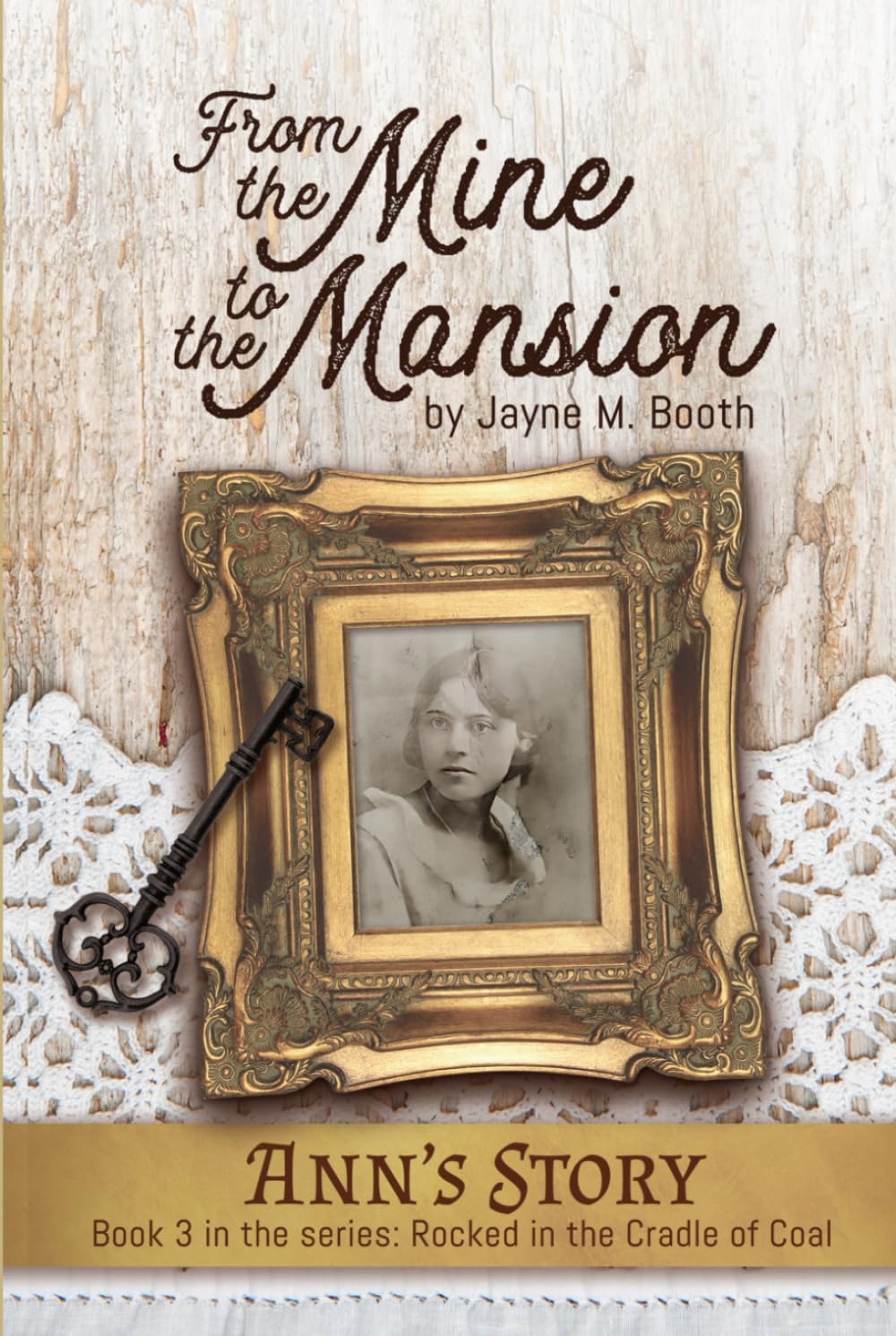 From the Mine to the Mansion: Ann's Story (Rocked in the Cradle of Coal series)