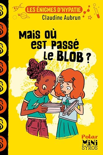 Les énigmes d'Hypatie : Mais où est passé le blob ?