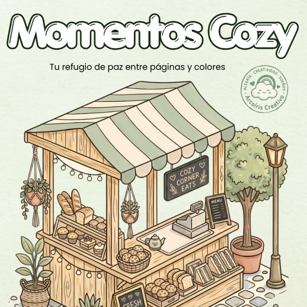 Momentos Cozy. Tu refugio de paz entre páginas y colores: Escenas acogedoras para reducir el estrés, desconectar y disfrutar del momento