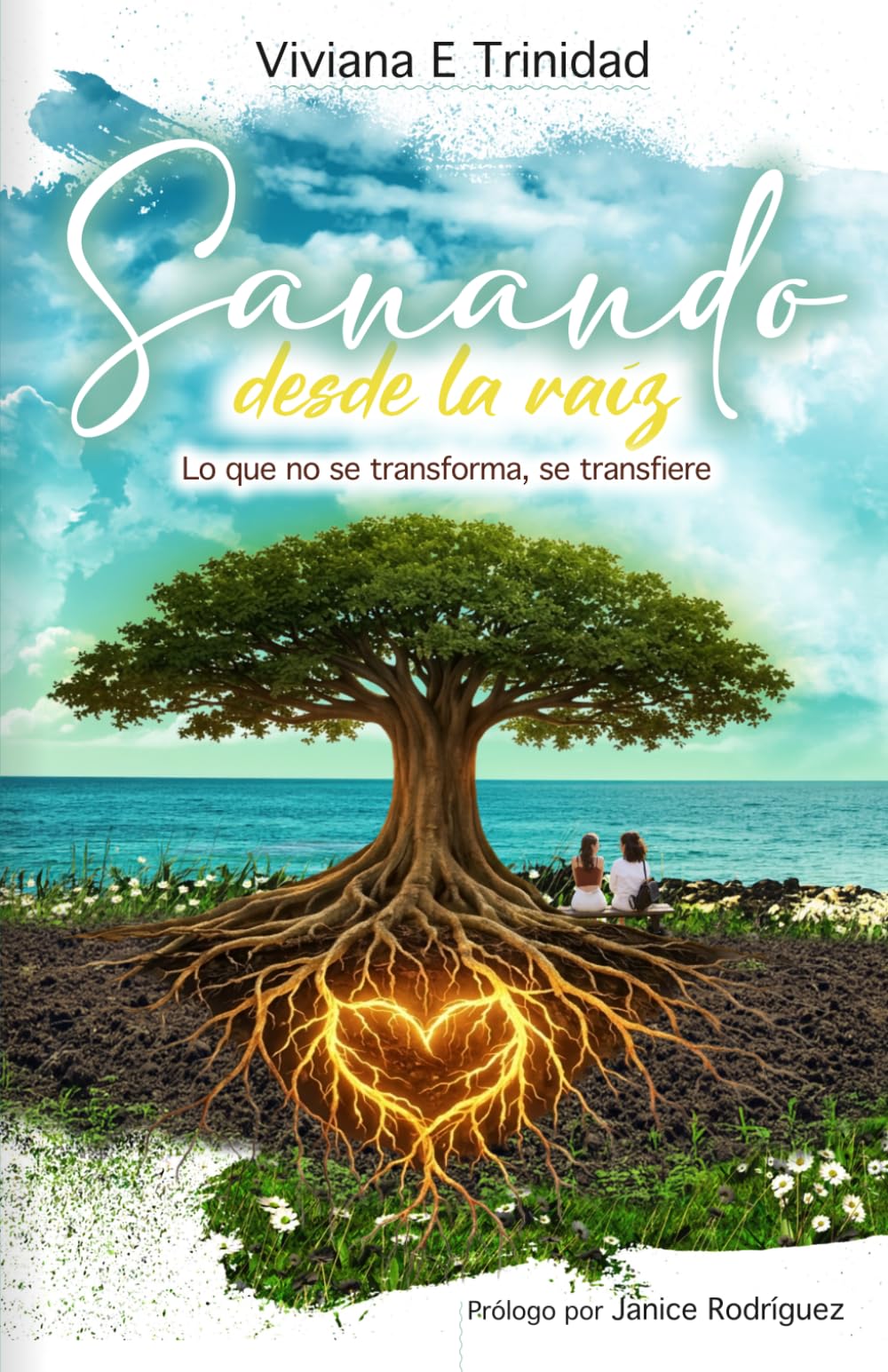 Sanando desde la raíz: Lo que no se transforma se transfiere