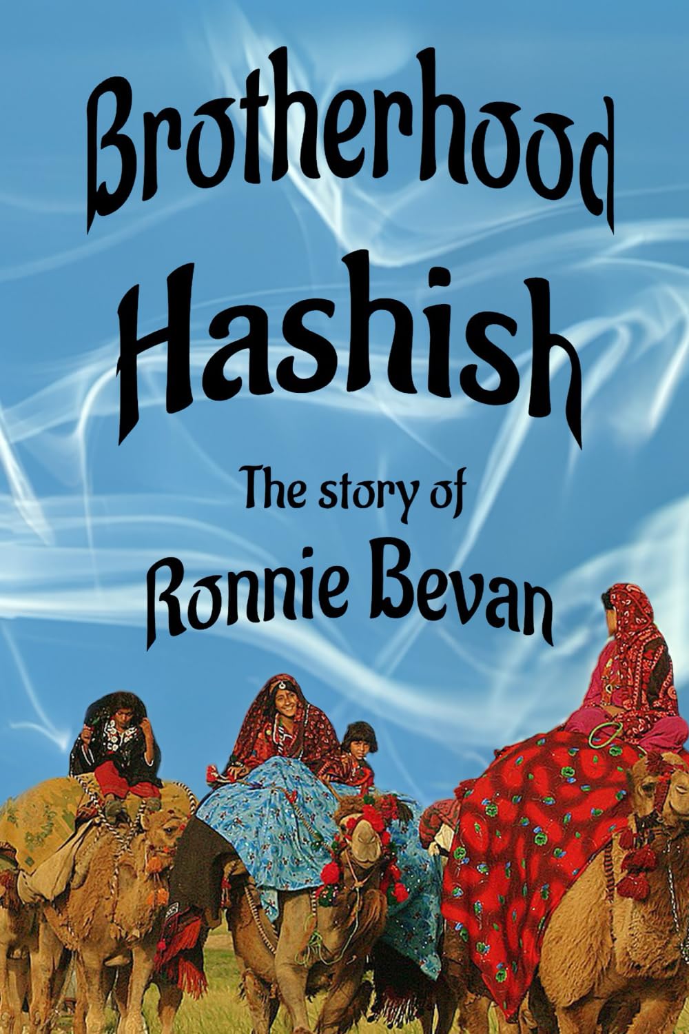 Brotherhood Hashish: The story of Ronnie Bevan