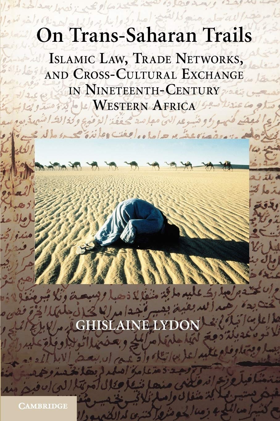 On Trans-Saharan Trails: Islamic Law, Trade Networks, and Cross-Cultural Exchange in Nineteenth-Century Western Africa
