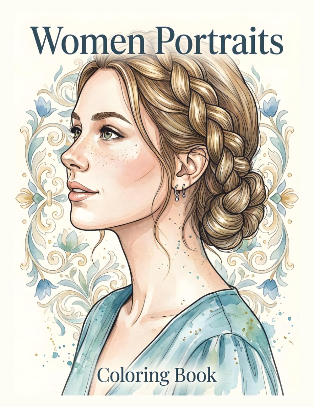 Women Portraits Coloring Book: A Diverse Adult Coloring Book Featuring Beautiful Women, Female Faces, Elegant Portraits, and Multicultural Beauty Designs for Relaxation and Creativity
