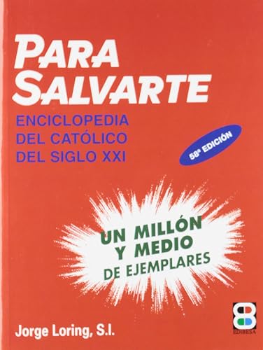 Para salvarte: Enciclopedia del católico (Spanish Edition)