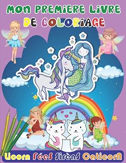 Mon premier Livre De Coloriage Licornes Fées Sirènes caticorn: Livre De Coloriage Pour Enfants de 4 à 10 ans, meilleur Cadeaux pour enfants , ... licorne sirène caticorn (Livre de coloriage)