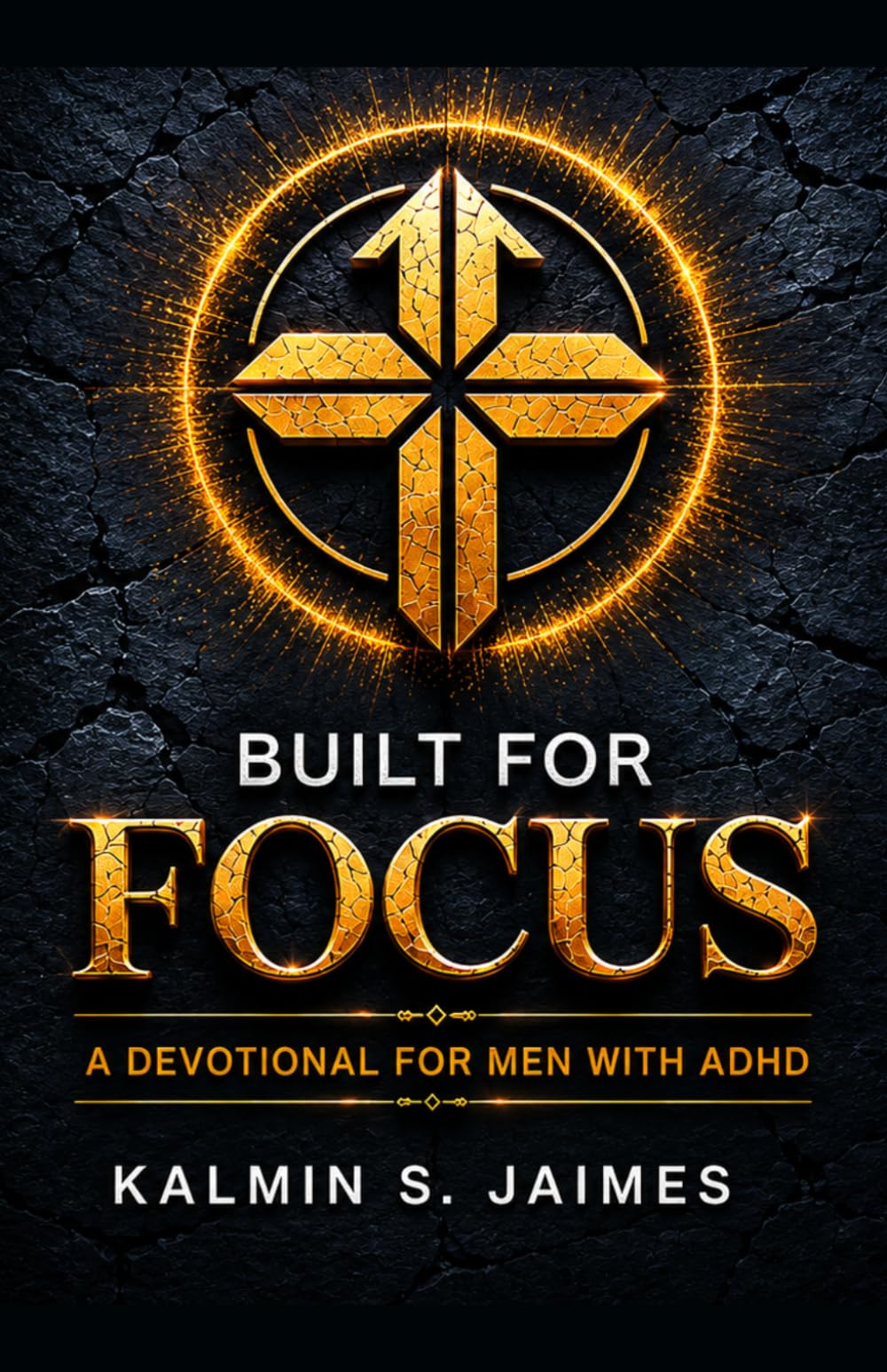 Built For Focus: A Devotional for Men with ADHD