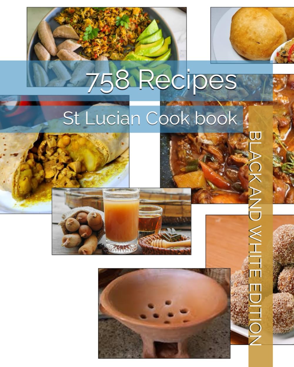 758 Recipes: St Lucian Cook book