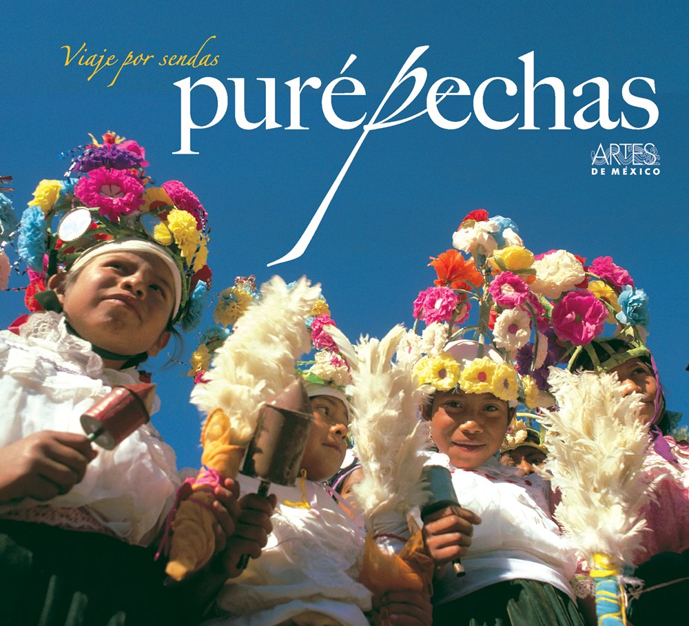 Viaje por sendas purepechas (Travels on the Paths of the Purepecha) (Spanish Edition)