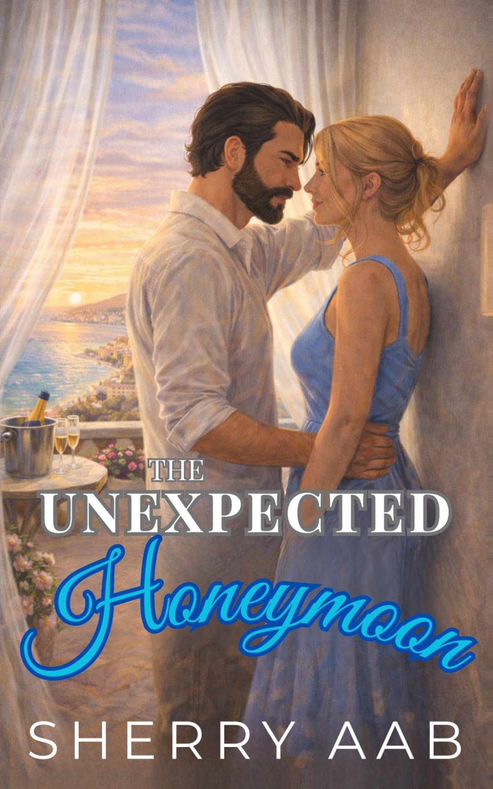 The Unexpected Honeymoon: A Sweet Enemies-to-Lovers Romance with Forced Proximity, Fake Honeymoon, and Only One Bed in a Sun-Drenched French Getaway