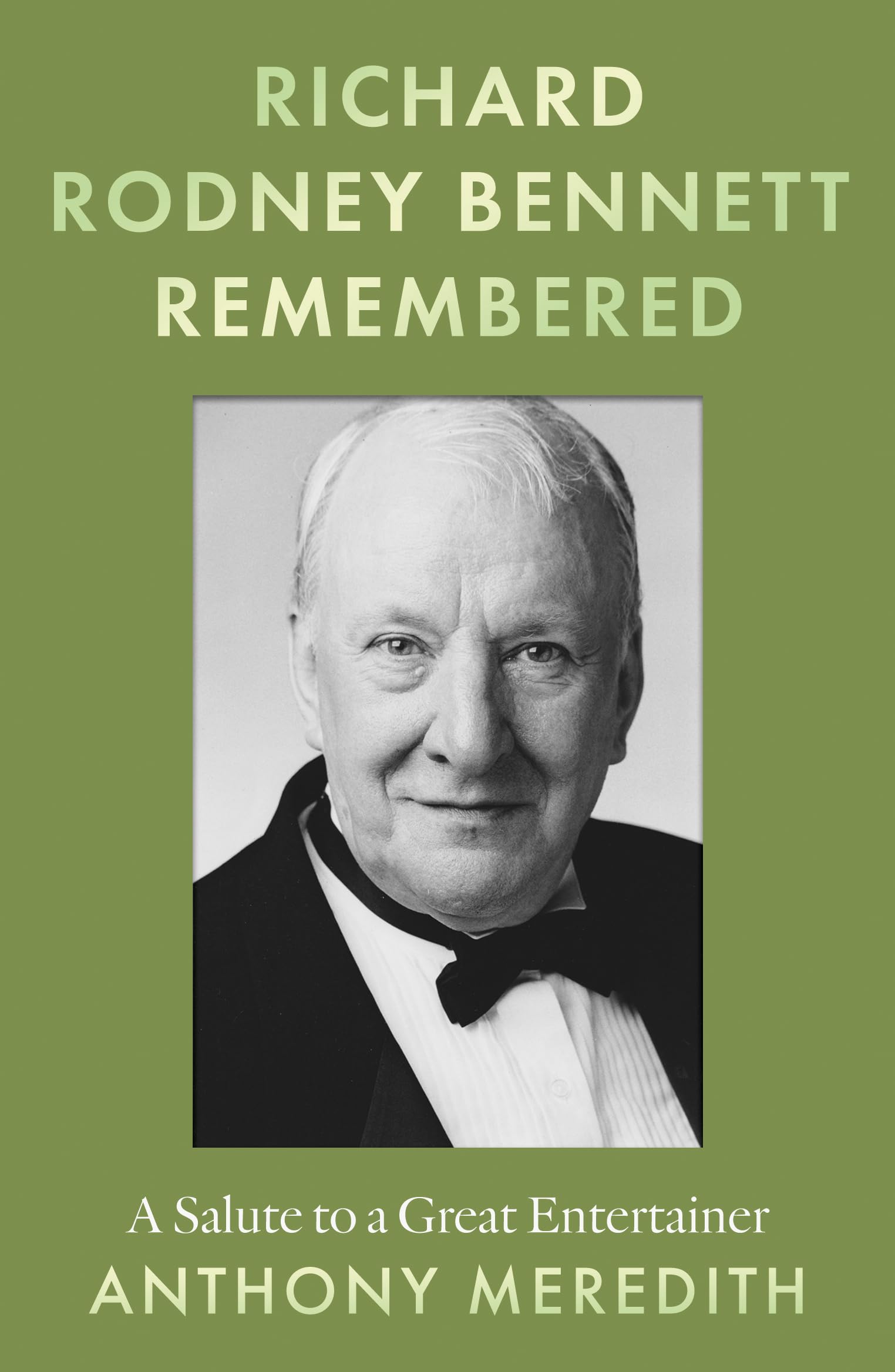 Richard Rodney Bennett Remembered by Anthony Meredith PAPERBACK 9781806342631